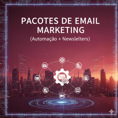 PACOTES DE EMAIL MARKETING (Automação + Newsletters)